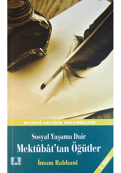 Mektubat'tan Öğütler - İmam-ı Rabbani - İlke Yayıncılık