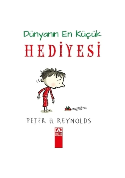 Dünyanın En Küçük Hediyesi - Peter H. Reynolds - Altın Kitaplar