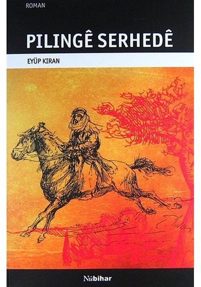 Pilinge Serhede / Eyüp Kıran