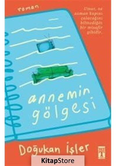 Kitapstore- Annemin Gölgesi / Doğukan Işler