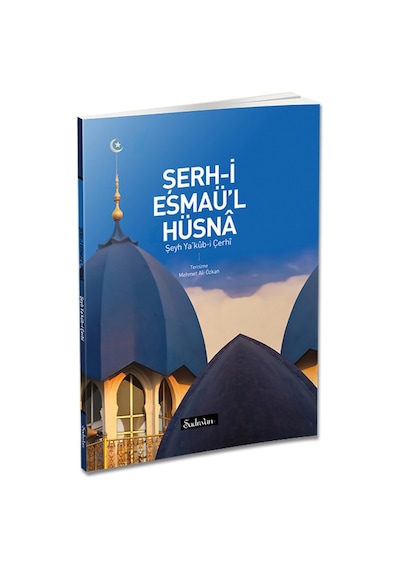 Şerh-i Esmaü'l Hüsna- Şadırvan Yayınları