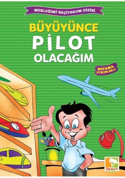 Büyüyünce Pilot Olacağım- Çınaraltı Yayınları