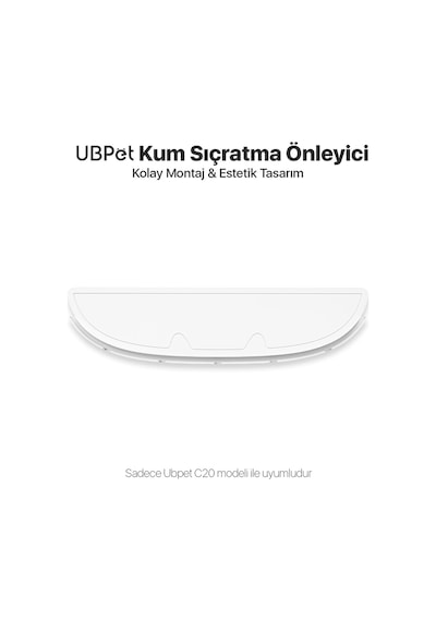 Ubpet C20 Otomatik Kedi Tuvaleti İçin Aparat / Buffle, Kum Sıçratma Önleyici Aparat / Buffle, Beyaz