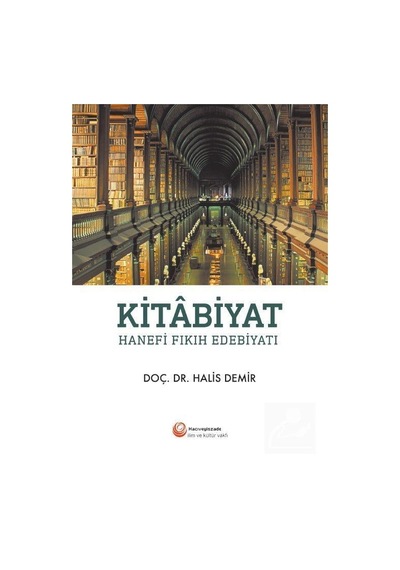 Mercankitap Kitabiyat: Hanefi Fıkıh Edebiyatı / Halis Demir