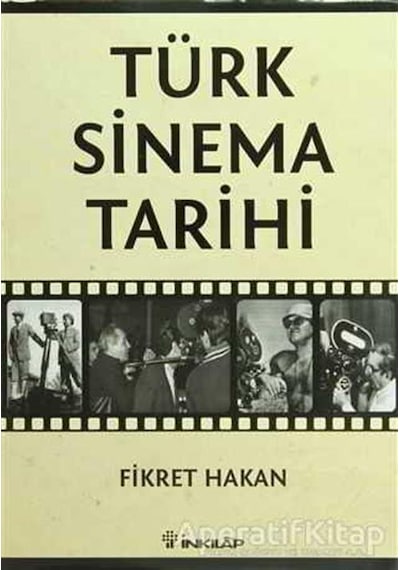 Türk Sinema Tarihi - Fikret Hakan - İnkılap Kitabevi