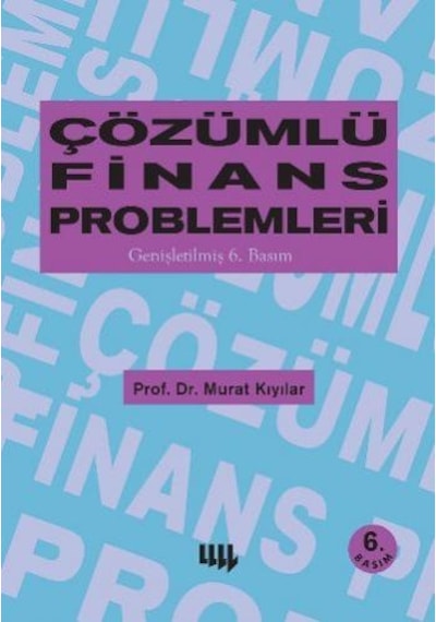 Çözümlü Finans Problemleri - Murat Kıyılar - Literatür Yayıncılık
