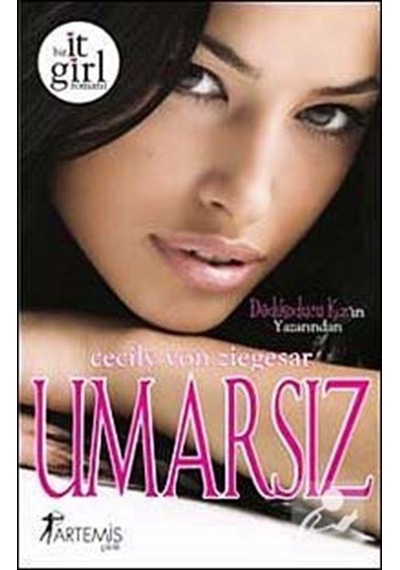 Umarsız - Cecily von Ziegesar - Artemis Yayınları