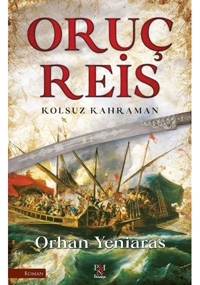 Oruç Reis / Dr. Orhan Yeniaras