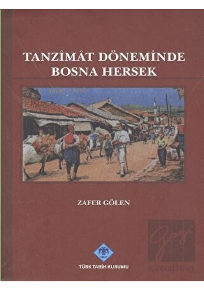 Tanzimat Döneminde Bosna Hersek -  Türk Tarih Kurumu Yayınları