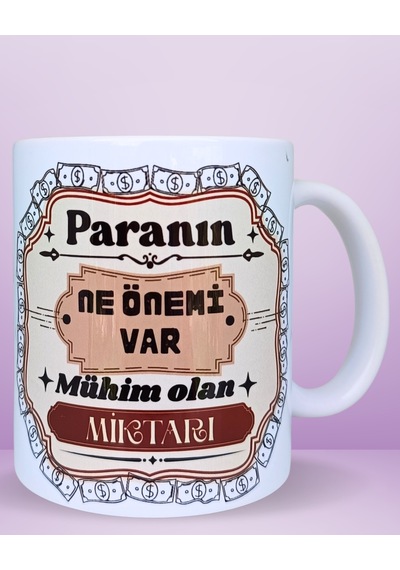 Paranın Ne Önemi Var Mühim Olan Miktarı Tasarım Porselen Kupa Çok Renkli
