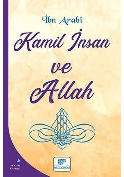 Kamil Insan Ve Allah Muhyiddin Ibn Arabi