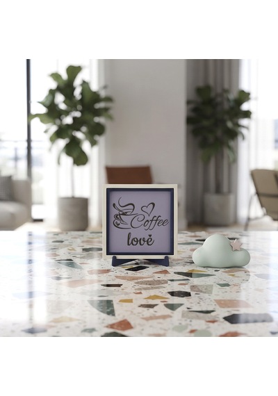 Modern Coffee Love Tasarımlı Dekoratif Parça, Kahve Molalarınız İçin Özel Bir Dokunuş 10x10 Cm