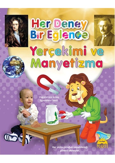 Her Deney Bir Eğlence - Yerçekimi ve Manyetizma- Martı Yayınları