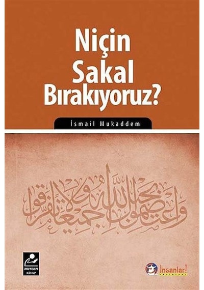 Niçin Sakal Bırakıyoruz? - İsmail Mukaddem - Mercan Kitap