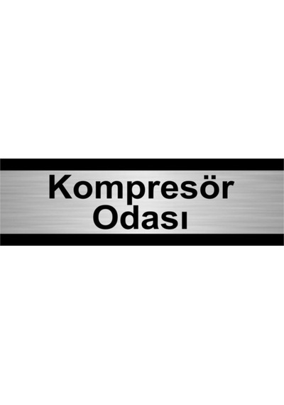 Kompresör Odası 5x20cm Gümüş Renk Metal Yönlendirme Levhası