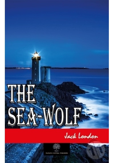The Sea - Wolf - Jack London - Platanus Publishing