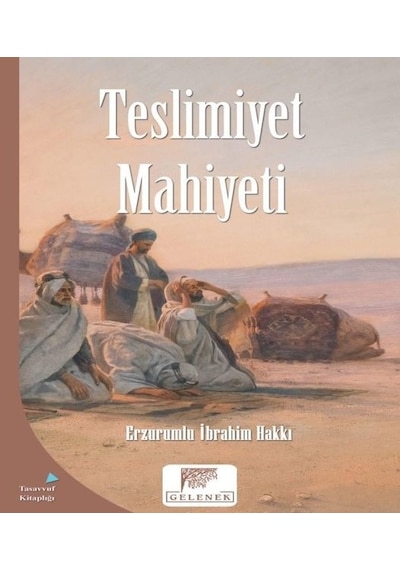 Teslimiyet Mahiyeti - Erzurumlu İbrahim Hakkı - Gelenek Yayınları