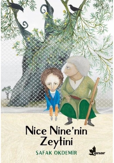 Nice Ninenin Zeytini - Şafak Okdemir - Çınar Yayınları