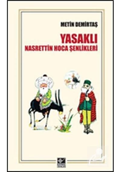 Yasaklı Nasrettin Hoca Şenlikleri - Metin Demirtaş - Kaynak Yayınları