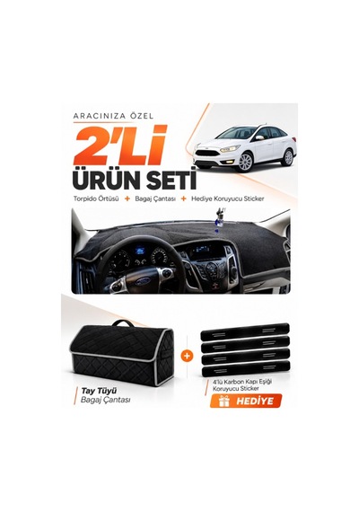 Ford Focus 3.5 Sedan 2014-2018 Uyumlu Torpido Örtüsü + Tay Tüyü Bagaj Çantası Seti - Siyah Gri