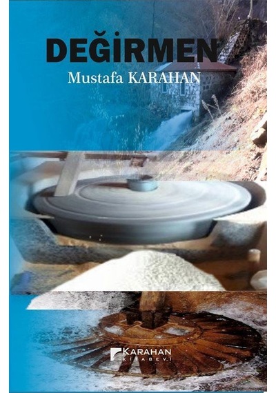 Değirmen / Mustafa Karahan