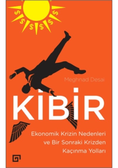 Kibir - Ekonomik Krizin Nedenleri Ve Bir Sonraki Krizden Kaçınma