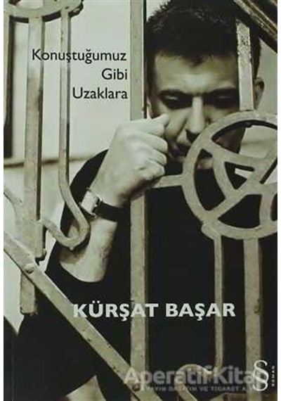 Konuştuğumuz Gibi Uzaklara - Kürşat Başar - Everest Yayınları