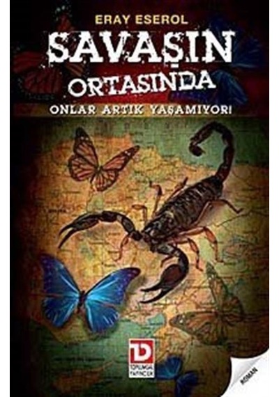 Savaşın Ortasında Onlar Artık Yaşamıyor / Eray Eserol