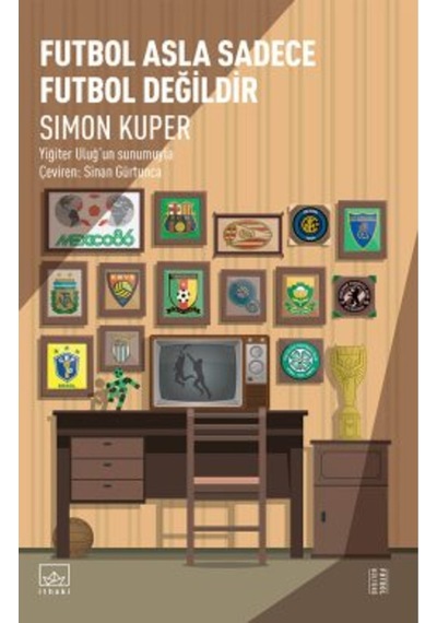 Futbol Asla Sadece Futbol Değildir + Yapışkanlı Not Kağıdı