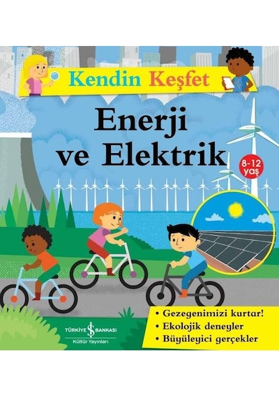 Enerji ve Elektrik - Kendin Keşfet - Sally Morgan - İş Bankası Kültür Yayınları