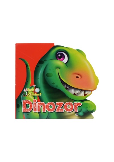 2 Yaş Ben Kimim? Dinozor (Parıltı Yayınları)