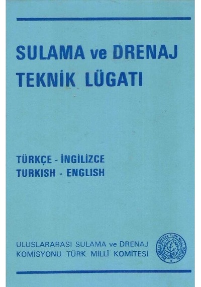 Sulama Ve Drenaj Teknik Lügatı Türkçe İngilizce - Turkish - English