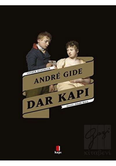 Dar Kapı - Cevher Klasikler - Andre Gide - Kapı Yayınları