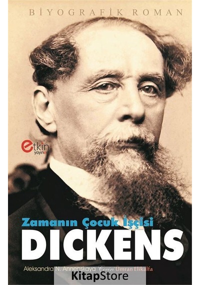 Zamanın Çocuk İşçisi Dickens - Aleksandra Annenskaya - Etkin Yayınları