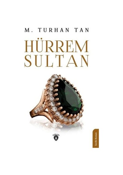 Hürrem Sultan - M. Turhan Tan - Dorlion Yayınevi
