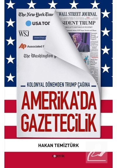 Amerika'da Gazetecilik - Hakan Temiztürk - Kopernik Kitap