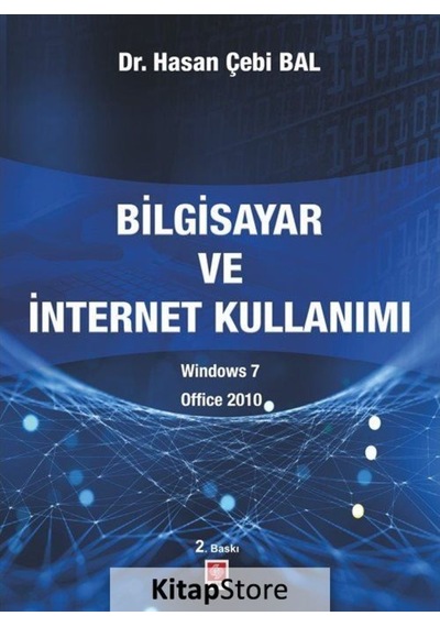 Bilgisayar ve İnternet Kullanımı Win7 Office 2010 - Hasan Çebi Bal - Ekin Basım Yayın