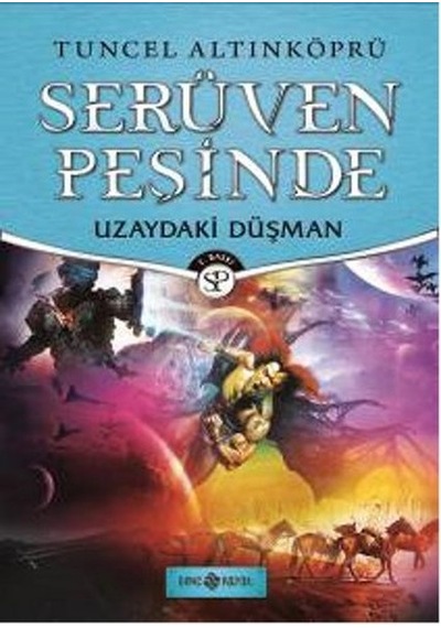 Uzaydaki Düşman-Serüven Peşinde - Tuncel Altınköprü - Genç Hayat