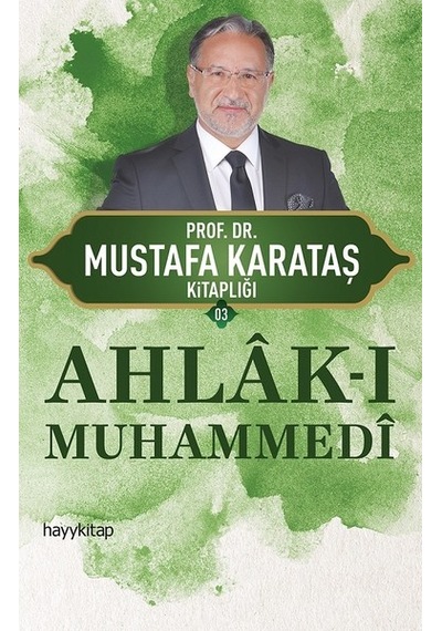 Ahlak-ı Muhammedi - Mustafa Karakaş - Hayykitap