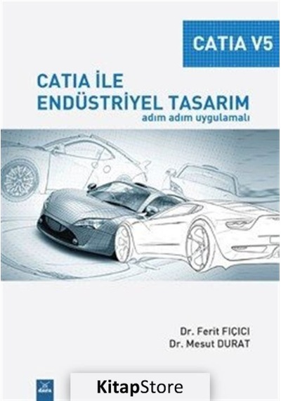 Catıa ile Endüstriyel Tasarım / Dr. Ferit Fıçıcı
