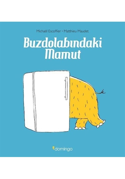 Buzdolabındaki Mamut / Michael Escoffier
