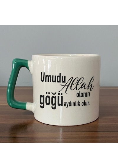 Umudu Allah Olanın Göğü Aydınlık Olur Baskılı Yeşil Kulplu D Kupa