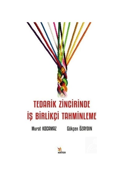 Tedarik Zincirinde İş Birlikçi Tahminleme - Gökçen Özaydın - Kriter