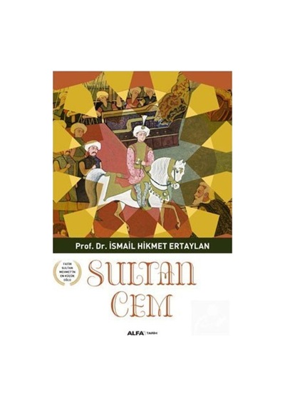 Sultan Cem - İsmail Hikmet Ertaylan - Alfa Yayıncılık