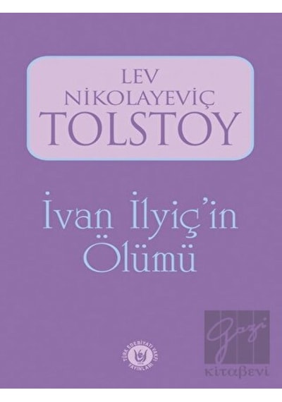İvan İlyiç'in Ölümü - Lev Nikolayeviç Tolstoy - Türk Edebiyatı Vakfı Yayınları