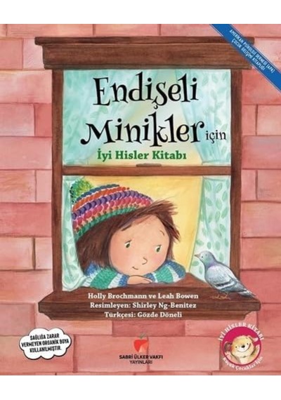 Küçük Çocuklar İçin İyi Hisler Kitabı Endişeli Minikler İçin İyi Hisler Kitabı
