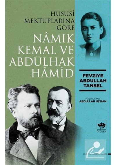 Hususi Mektuplarına Göre Namık Kemal Ve Abdülhak Hamid / Fevzi...