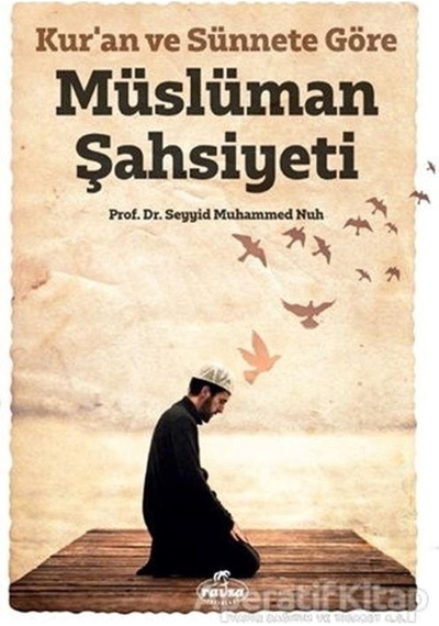 Kuran ve Sünnete Göre Müslüman Şahsiyeti  - Seyyid Muhammed Nuh  - Ravza Yayınları