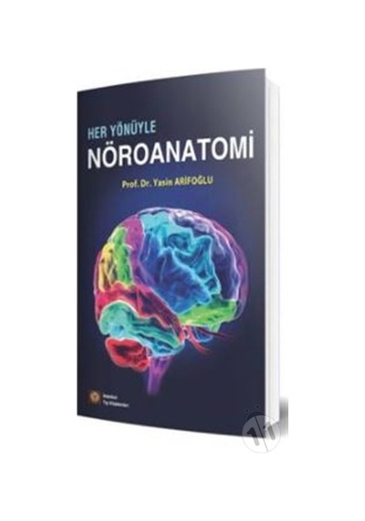 Her Yönüyle  Nöranatomi