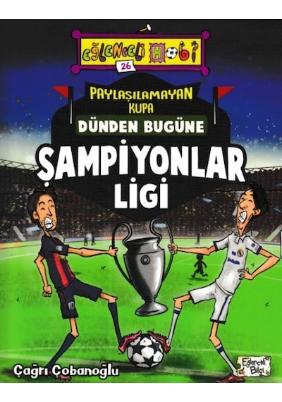 Eğlenceli Bilgi - Paylaşılamayan Kupa Dünden Bugüne Şampiyonlar Ligi - Dlkj-876804